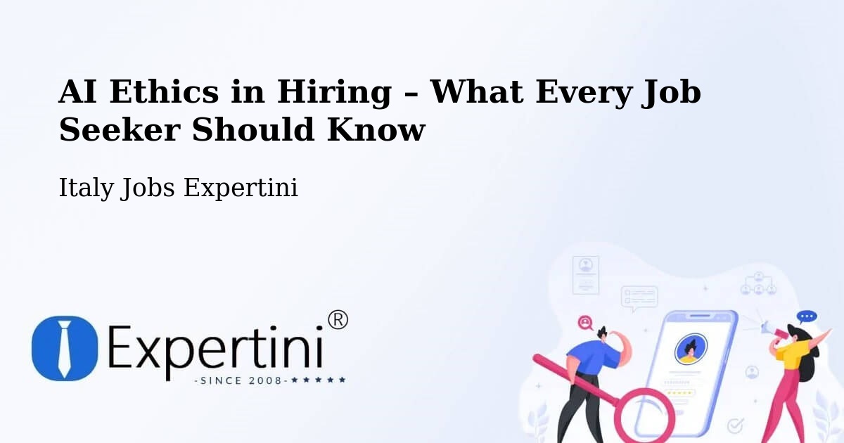 AI Ethics in Recruitment & Hiring – Capitignano - Capitignano, Italy Jobs Expertini