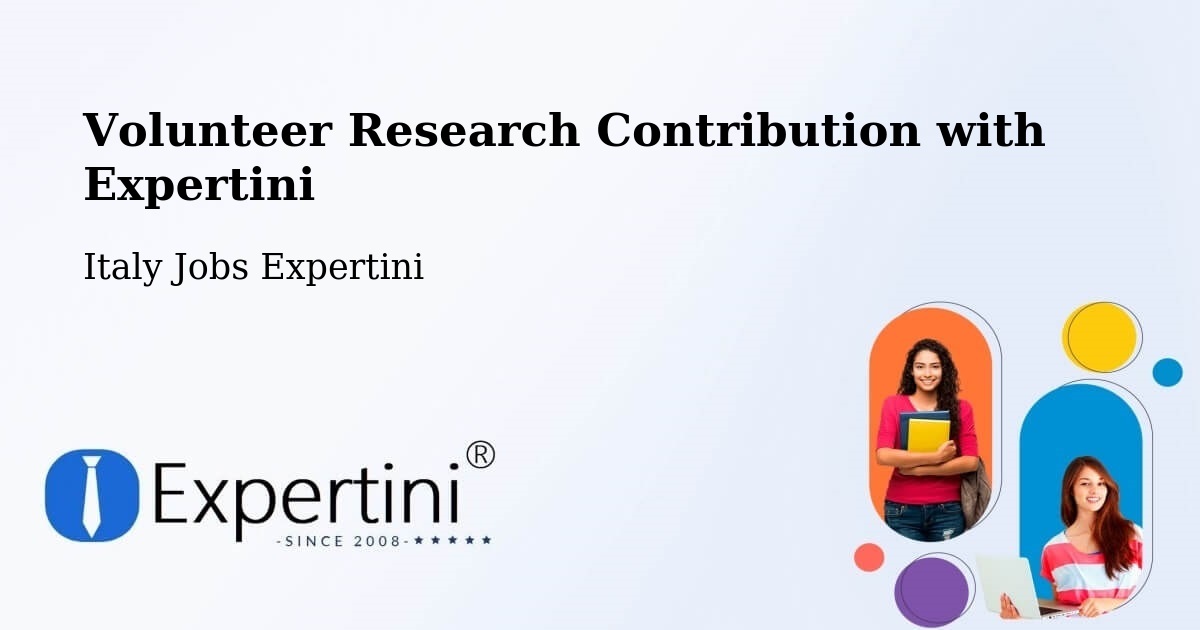 Volunteer Research Contribution Program – Capitignano - Italy Jobs Expertini